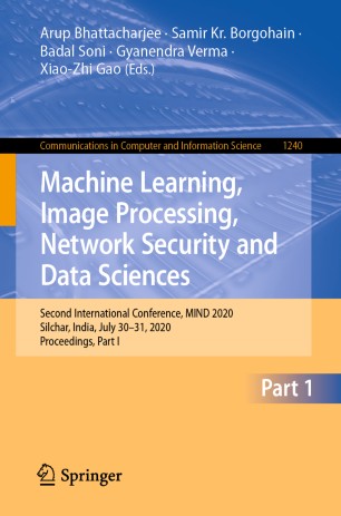 Machine Learning Image Processing Network Security And Data Sciences Second International Conference Mind 2020 Silchar India July 30 31 2020 Proceedings Part I 1st Ed Arup Bhattacharjee