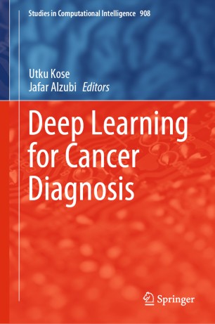 Deep Learning For Cancer Diagnosis 1st Ed Utku Kose Jafar Alzubi