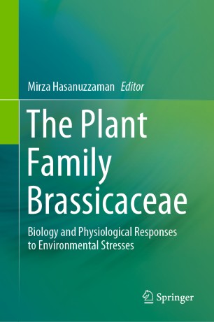The Plant Family Brassicaceae Biology And Physiological Responses To Environmental Stresses 1st Ed Mirza Hasanuzzaman