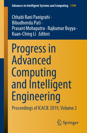 Progress In Advanced Computing And Intelligent Engineering Proceedings Of Icacie 2019 Volume 2 1st Ed Chhabi Rani Panigrahi