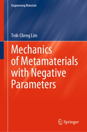 Mechanics Of Metamaterials With Negative Parameters 1st Ed Teikcheng Lim