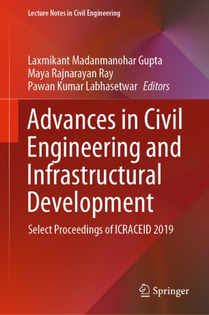 Advances In Civil Engineering And Infrastructural Development Select Proceedings Of Icraceid 2019 1st Ed Laxmikant Madanmanohar Gupta