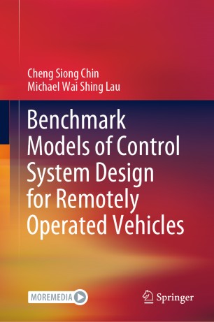 Benchmark Models Of Control System Design For Remotely Operated Vehicles 1st Ed Cheng Siong Chin