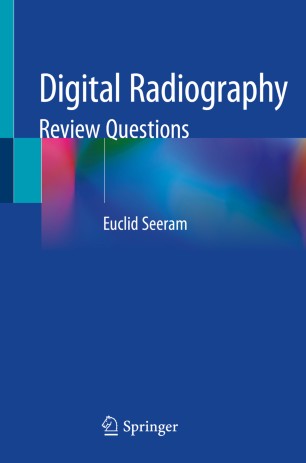 Digital Radiography Review Questions 1st Ed Euclid Seeram