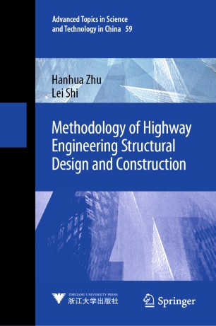 Methodology Of Highway Engineering Structural Design And Construction 1st Ed Hanhua Zhu