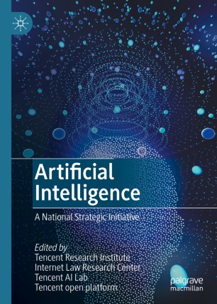 Artificial Intelligence A National Strategic Initiative 1st Ed Tencent Research Institute Editor