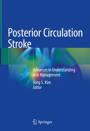 Posterior Circulation Stroke Advances In Understanding And Management 1st Ed Jong S Kim