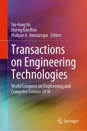 Transactions On Engineering Technologies World Congress On Engineering And Computer Science 2018 1st Ed Sioiong Ao