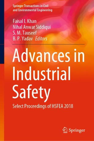 Advances In Industrial Safety Select Proceedings Of Hsfea 2018 1st Ed Faisal I Khan