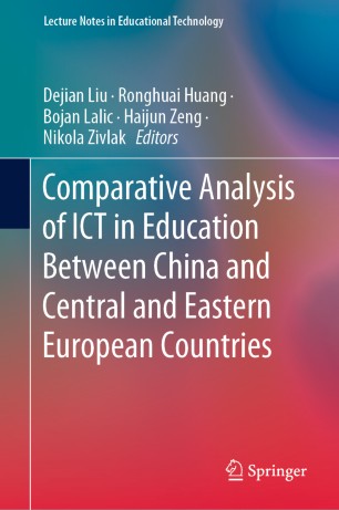 Comparative Analysis Of Ict In Education Between China And Central And Eastern European Countries 1st Ed Dejian Liu