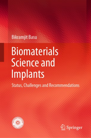 Biomaterials Science And Implants Status Challenges And Recommendations 1st Ed Bikramjit Basu