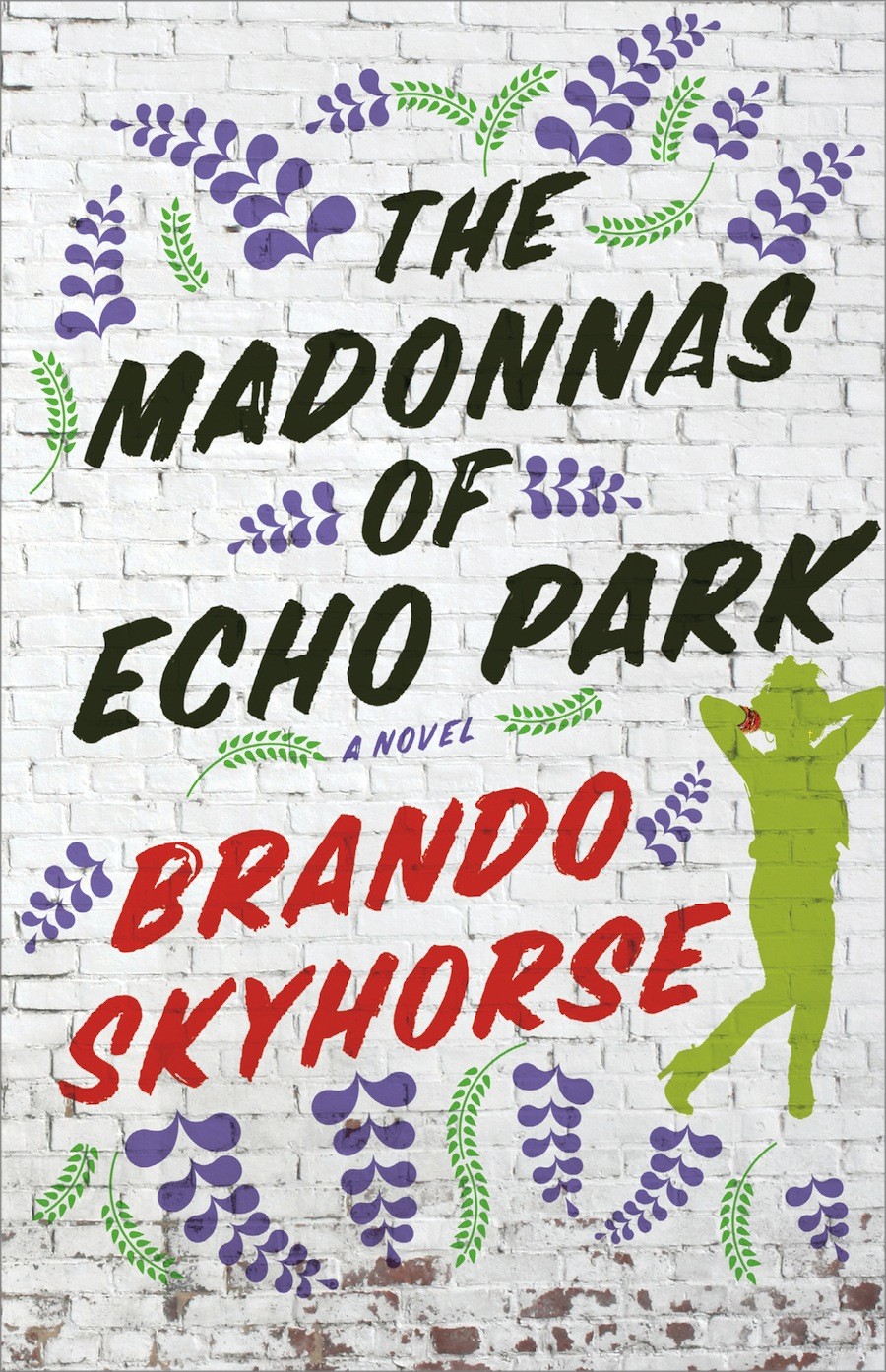 The Madonnas Of Echo Park Skyhorse Brando Skyhorse Brando