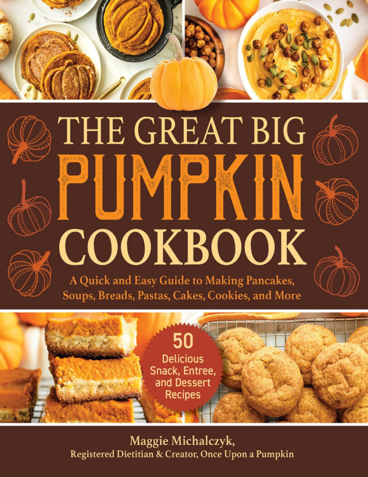 The Great Big Pumpkin Cookbook Michalczyk Maggie