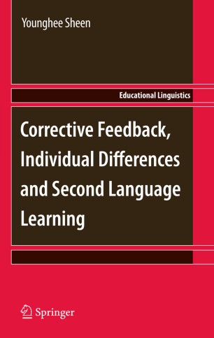 Corrective Feedback Individual Differences And Second Language Learning 1st Ed Younghee Sheen