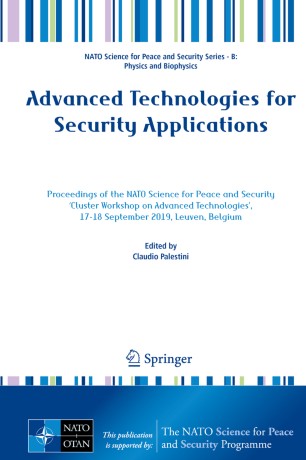 Advanced Technologies For Security Applications Proceedings Of The Nato Science For Peace And Security Cluster Workshop On Advanced Technologies 1718 September 2019 Leuven Belgium 1st Ed Claudio Palestini