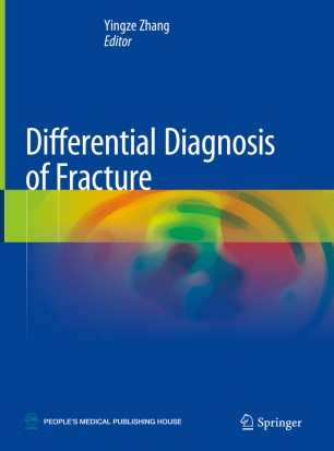 Differential Diagnosis Of Fracture 1st Ed Yingze Zhang
