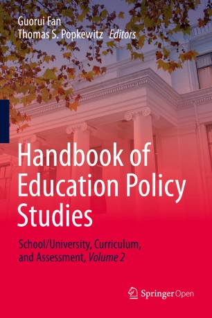 Handbook Of Education Policy Studies Schooluniversity Curriculum And Assessment Volume 2 1st Ed Guorui Fan