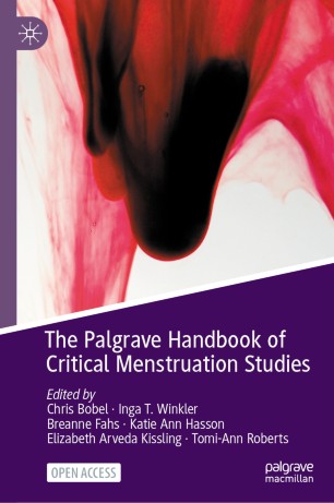 The Palgrave Handbook Of Critical Menstruation Studies 1st Ed Chris Bobel