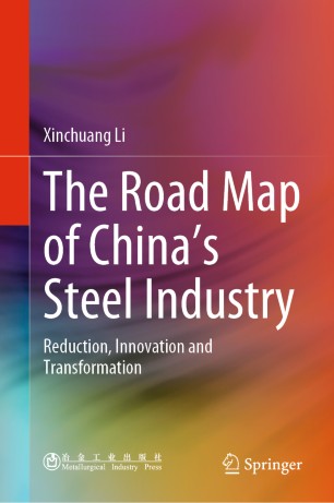 The Road Map Of Chinas Steel Industry Reduction Innovation And Transformation 1st Ed Xinchuang Li