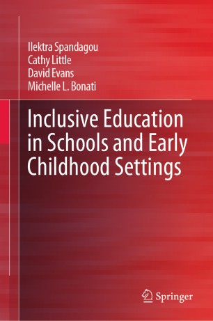 Inclusive Education In Schools And Early Childhood Settings 1st Ed Ilektra Spandagou
