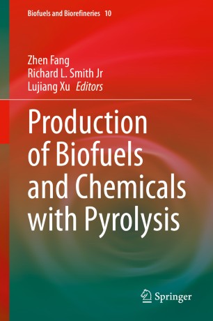 Production Of Biofuels And Chemicals With Pyrolysis 1st Ed Zhen Fang