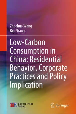 Lowcarbon Consumption In China Residential Behavior Corporate Practices And Policy Implication 1st Ed Zhaohua Wang