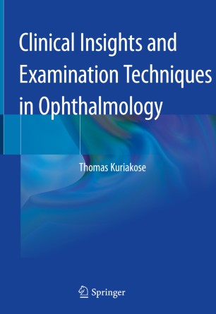 Clinical Insights And Examination Techniques In Ophthalmology 1st Ed Thomas Kuriakose