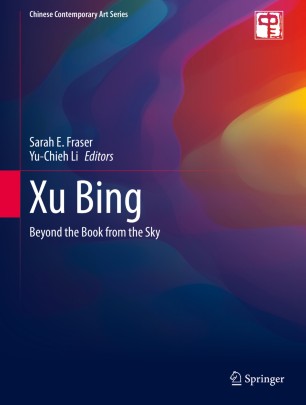 Xu Bing Beyond The Book From The Sky 1st Ed Sarah E Fraser