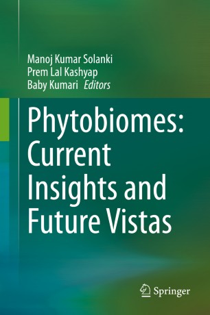 Phytobiomes Current Insights And Future Vistas 1st Ed Manoj Kumar Solanki