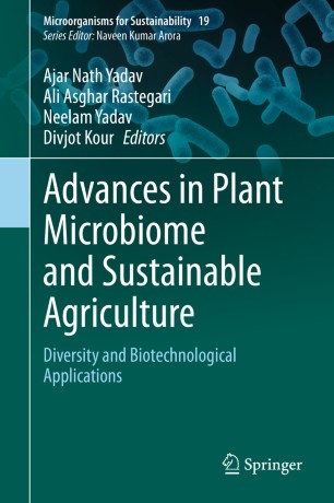 Advances In Plant Microbiome And Sustainable Agriculture Diversity And Biotechnological Applications 1st Ed Ajar Nath Yadav