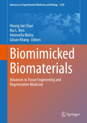 Biomimicked Biomaterials Advances In Tissue Engineering And Regenerative Medicine 1st Ed Heung Jae Chun