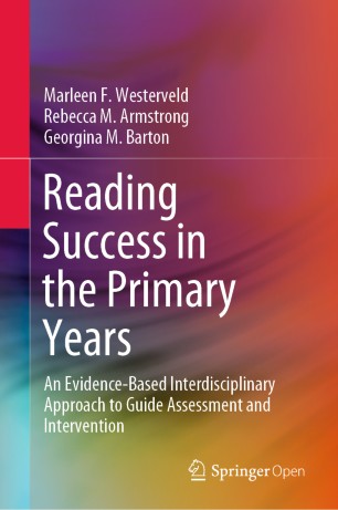Reading Success In The Primary Years An Evidencebased Interdisciplinary Approach To Guide Assessment And Intervention 1st Ed Marleen F Westerveld