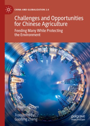 Challenges And Opportunities For Chinese Agriculture Feeding Many While Protecting The Environment 1st Ed Wensheng Chen