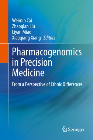 Pharmacogenomics In Precision Medicine From A Perspective Of Ethnic Differences 1st Ed Weimin Cai