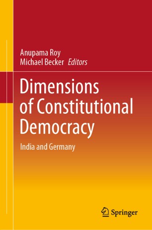 Dimensions Of Constitutional Democracy India And Germany 1st Ed Anupama Roy