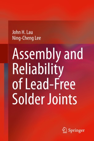 Assembly And Reliability Of Leadfree Solder Joints 1st Ed John H Lau
