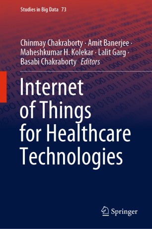 Internet Of Things For Healthcare Technologies 1st Ed Chinmay Chakraborty