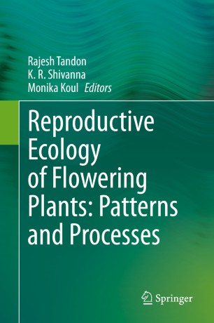 Reproductive Ecology Of Flowering Plants Patterns And Processes 1st Ed Rajesh Tandon