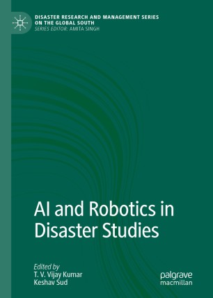 Ai And Robotics In Disaster Studies 1st Ed T V Vijay Kumar