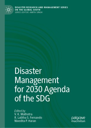 Disaster Management For 2030 Agenda Of The Sdg 1st Ed V K Malhotra