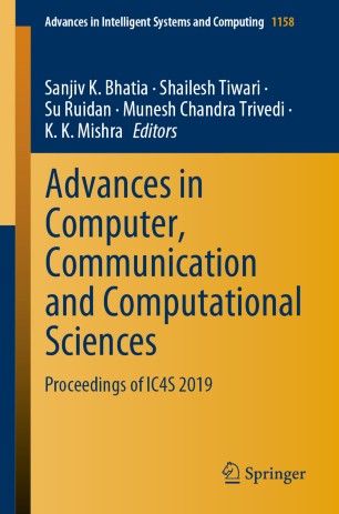 Advances In Computer Communication And Computational Sciences Proceedings Of Ic4s 2019 1st Ed Sanjiv K Bhatia