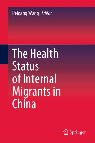 The Health Status Of Internal Migrants In China 1st Ed Peigang Wang