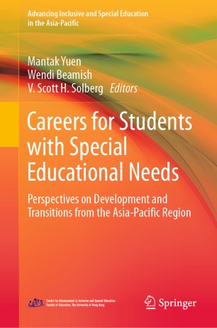 Careers For Students With Special Educational Needs Perspectives On Development And Transitions From The Asiapacific Region 1st Ed Mantak Yuen
