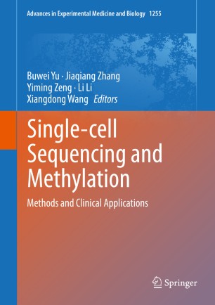 Singlecell Sequencing And Methylation Methods And Clinical Applications 1st Ed Buwei Yu