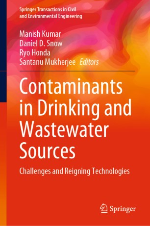 Contaminants In Drinking And Wastewater Sources Challenges And Reigning Technologies 1st Ed Manish Kumar