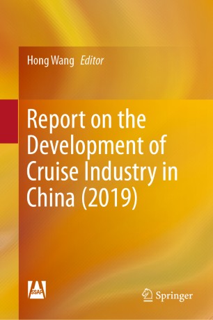 Report On The Development Of Cruise Industry In China 2019 1st Ed Hong Wang