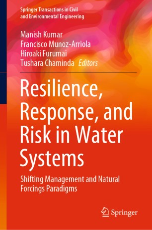 Resilience Response And Risk In Water Systems Shifting Management And Natural Forcings Paradigms 1st Ed Manish Kumar