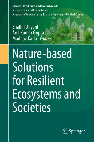 Naturebased Solutions For Resilient Ecosystems And Societies 1st Ed Shalini Dhyani