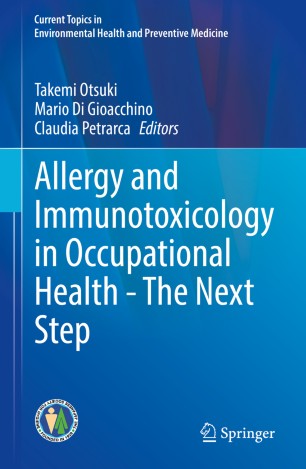 Allergy And Immunotoxicology In Occupational Health The Next Step 1st Takemi Otsuki Editor