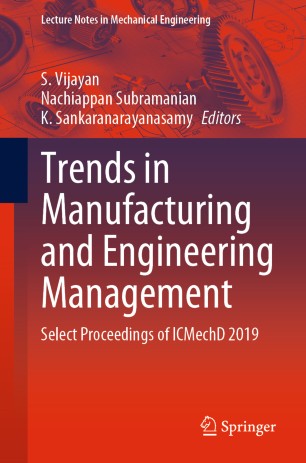 Trends In Manufacturing And Engineering Management Select Proceedings Of Icmechd 2019 1st Ed S Vijayan